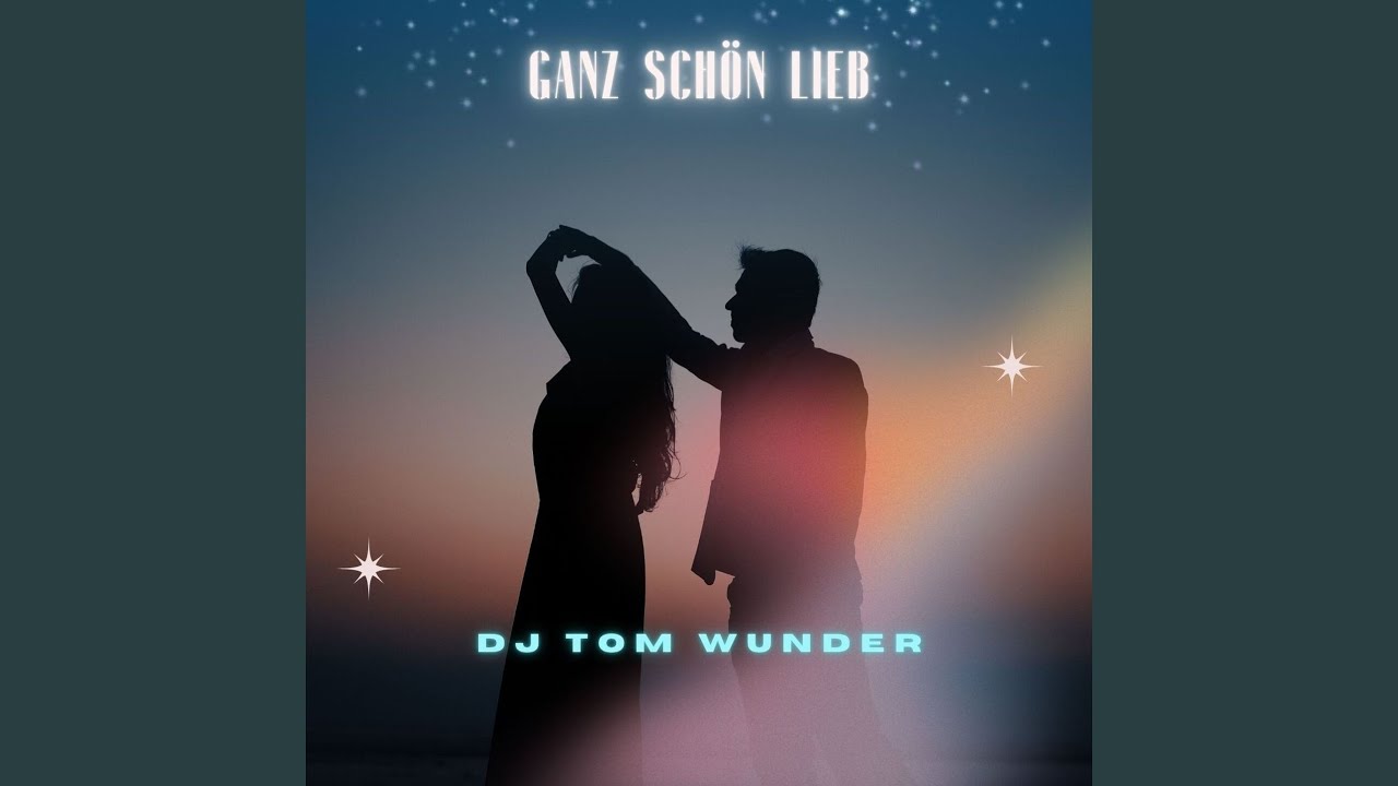 Video starten: DJ Tom Wunder – Ganz schön lieb