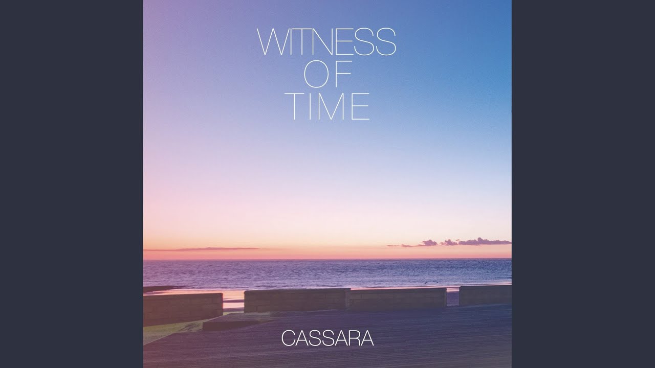 Video starten: Cassara – Witness of Time