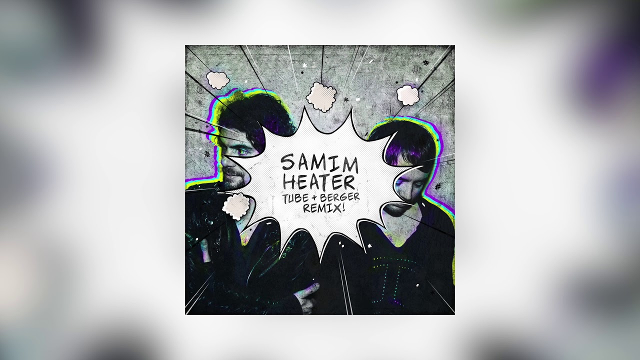 Samim – Heater (Tube & Berger Remix)