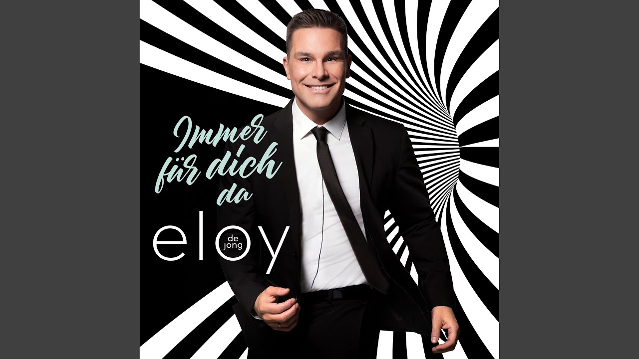 Eloy de Jong – Immer für dich da