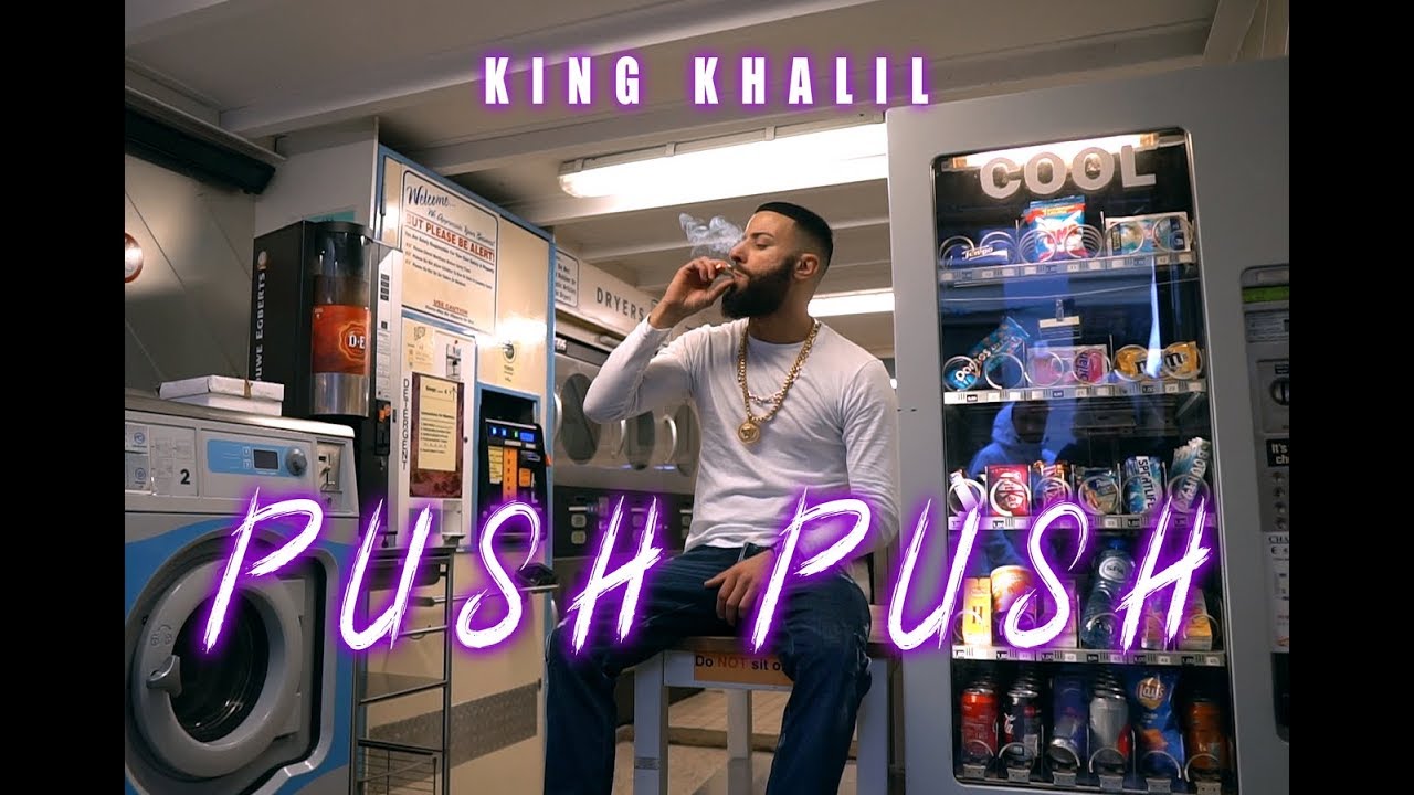 King Khalil – Push Push