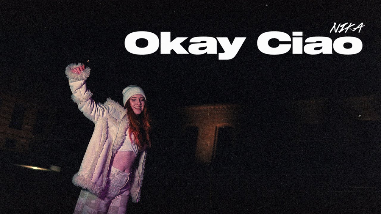 Video starten: Nika – Okay Ciao