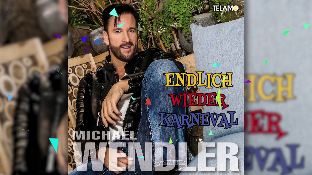 Michael Wendler – Endlich wieder Karneval