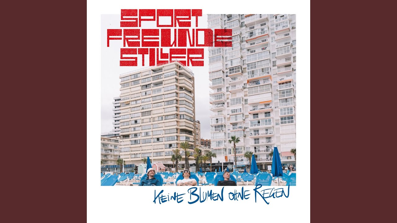 Video starten: Sportfreunde Stiller – Keine Blumen ohne Regen