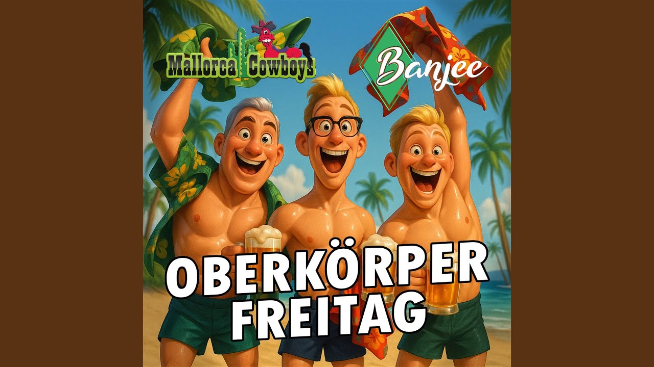 Video starten: Mallorca Cowboys & Banjee – Oberkörperfreitag
