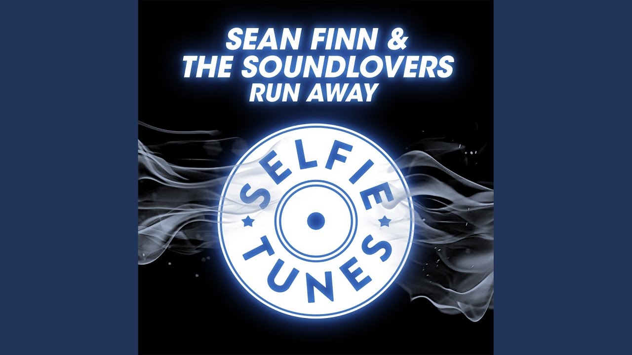Sean Finn & The Soundlovers – Run Away
