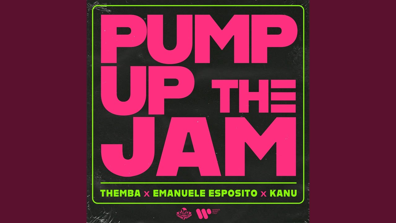 Themba, Emanuele Esposito & Kanu – Pump Up The Jam