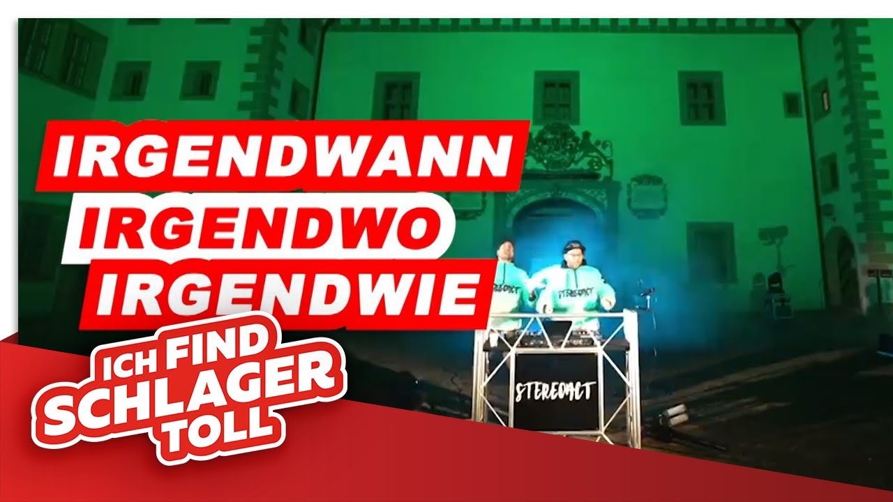Video starten: Stereoact & Jürgen Drews – Irgendwann irgendwo irgendwie (Stereoact #Remix)