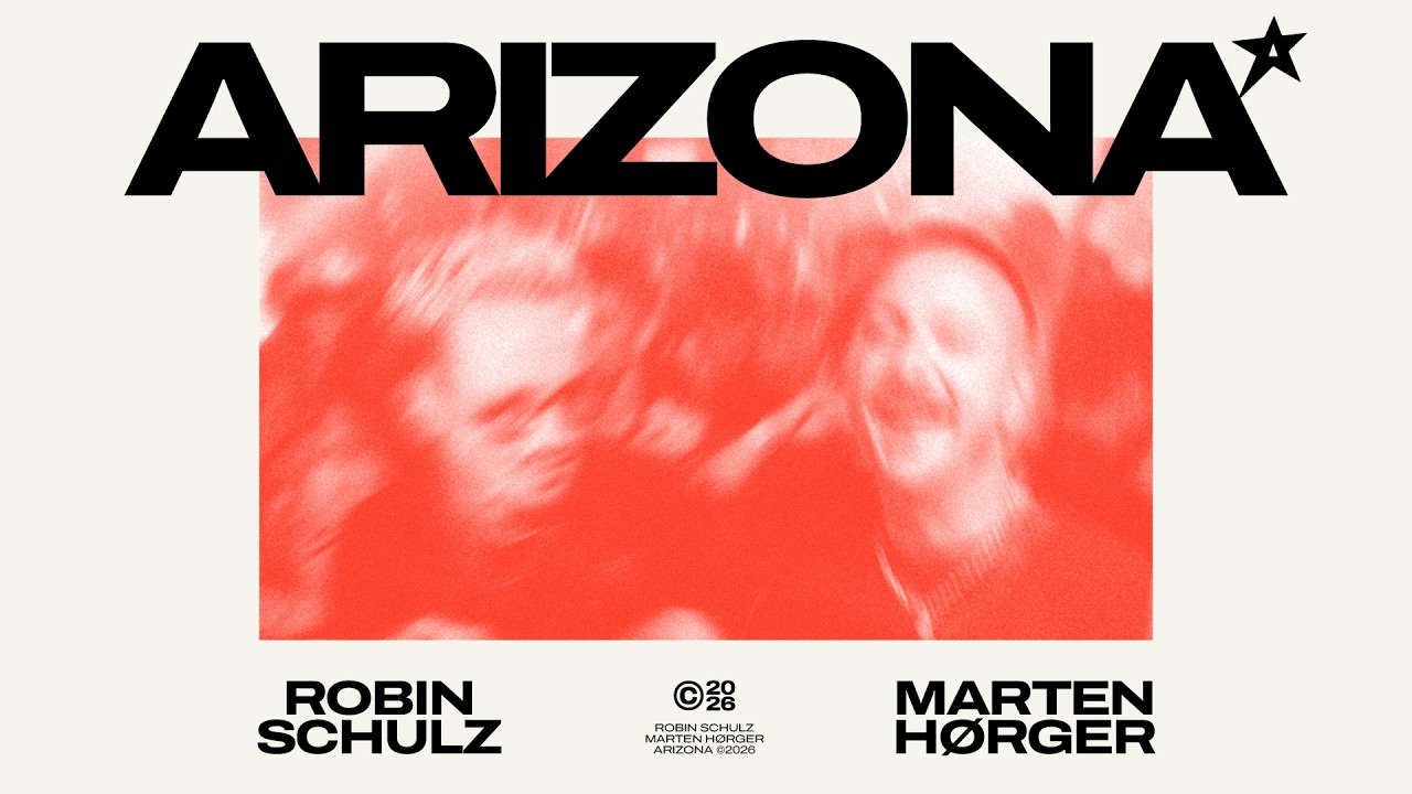 Robin Schulz & Marten Hørger – Arizona