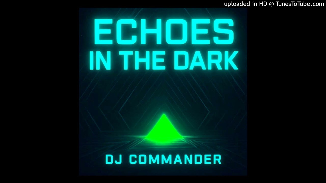 Video starten: DJ Commander – Echoes In The Dark