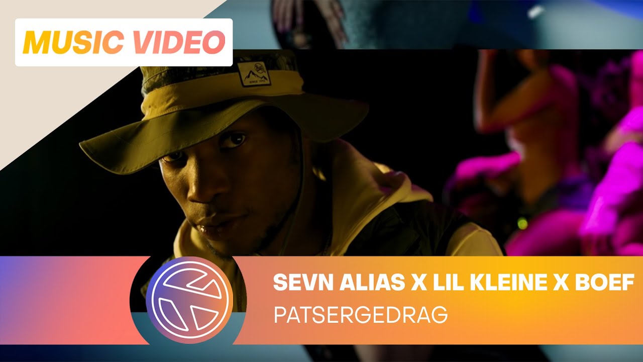 Sevn Alias feat. Lil' Kleine & Boef – Patsergedrag