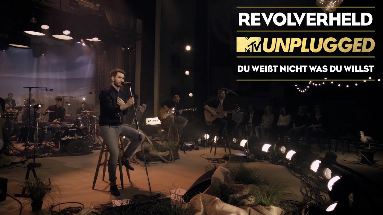 Revolverheld – Du weißt nicht was du willst (MTV Unplugged)