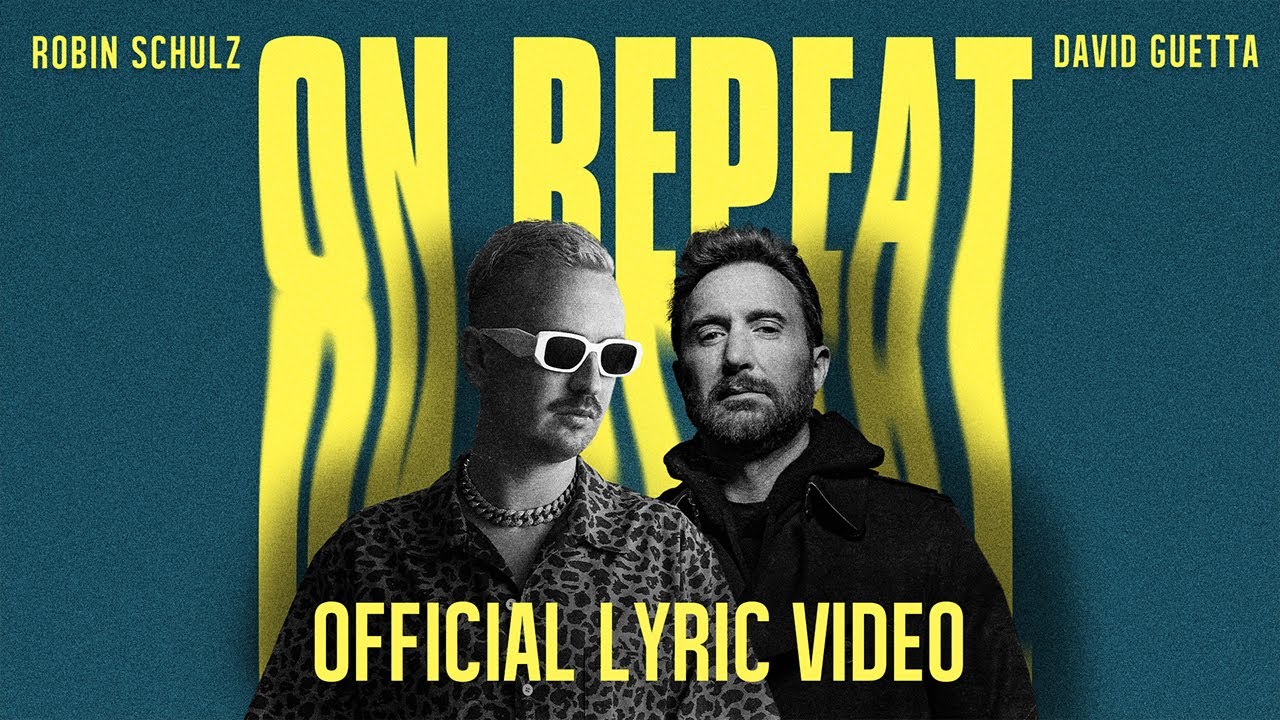 Robin Schulz & David Guetta – On Repeat