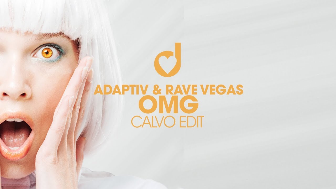 Adaptiv & Rave Vegas – OMG (Calvo Edit)