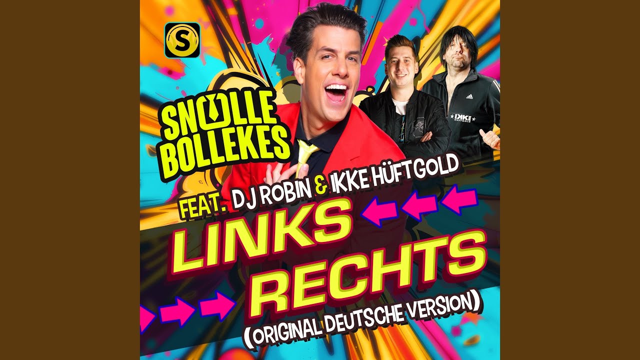 Snollebollekes feat. DJ Robin & Ikke Hüftgold – Links Rechts (Original Deutsche Version)