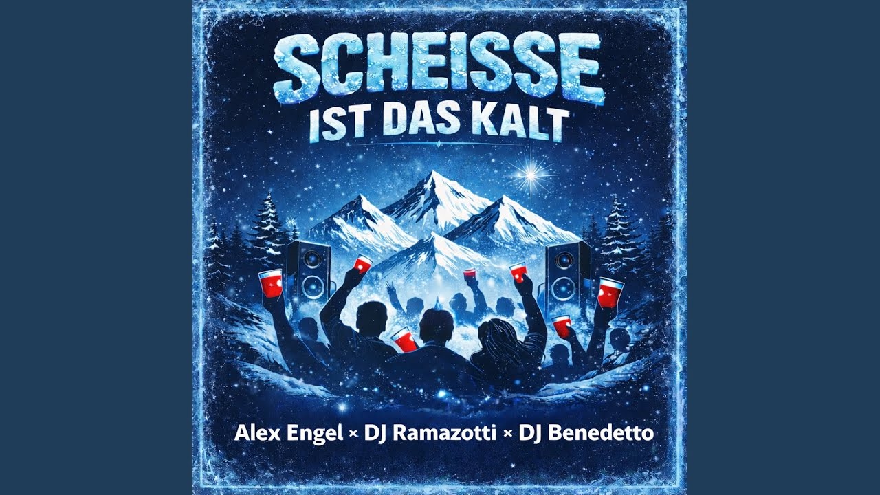 Alex Engel, DJ Ramazotti & DJ Benedetto – Scheiße ist das kalt