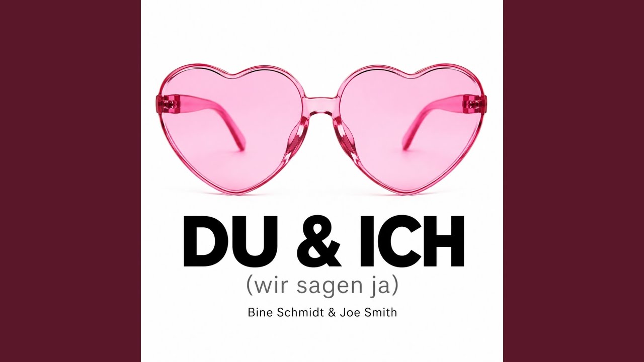Video starten: Bine Schmidt & Joe Smith – DU & ICH (wir sagen ja)