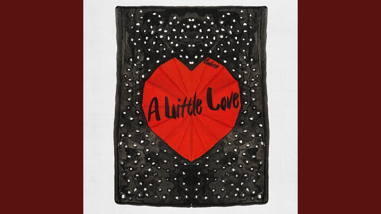 Celeste – A Little Love