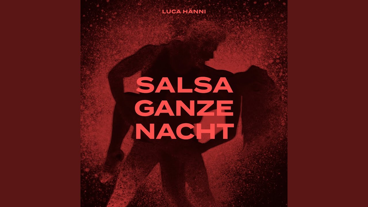 Video starten: Luca Hänni – Salsa ganze Nacht