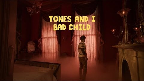 Tones And I – Bad Child