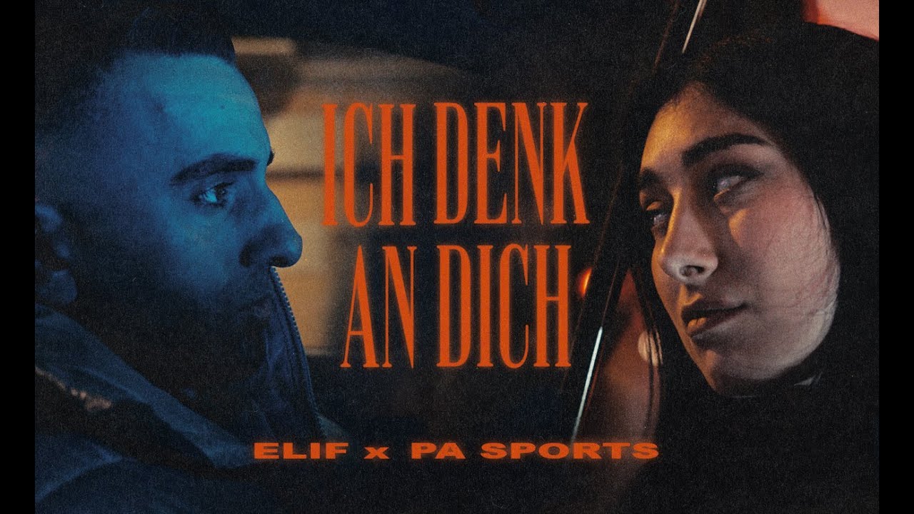 Video starten: ELIF feat. PA Sports – Ich denk an dich