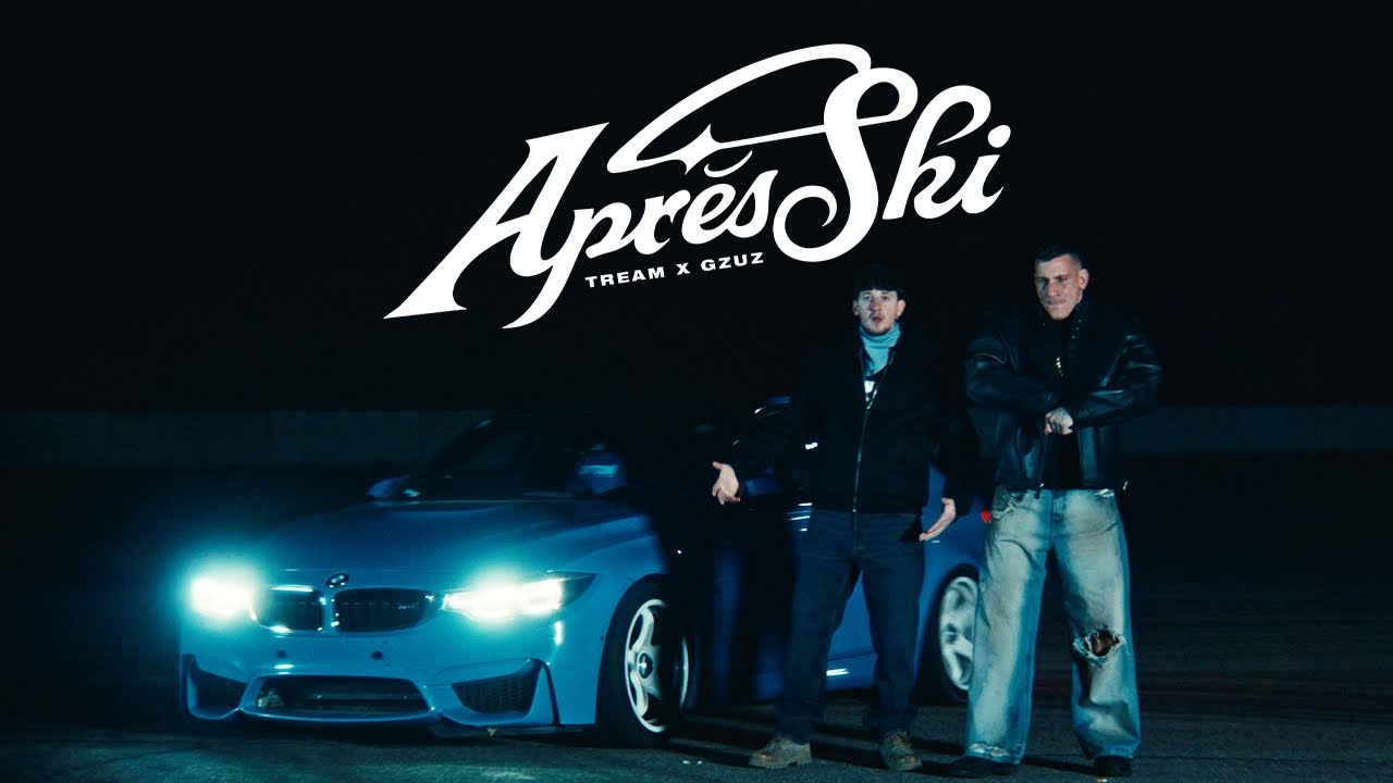 Tream & Gzuz – APRES SKI