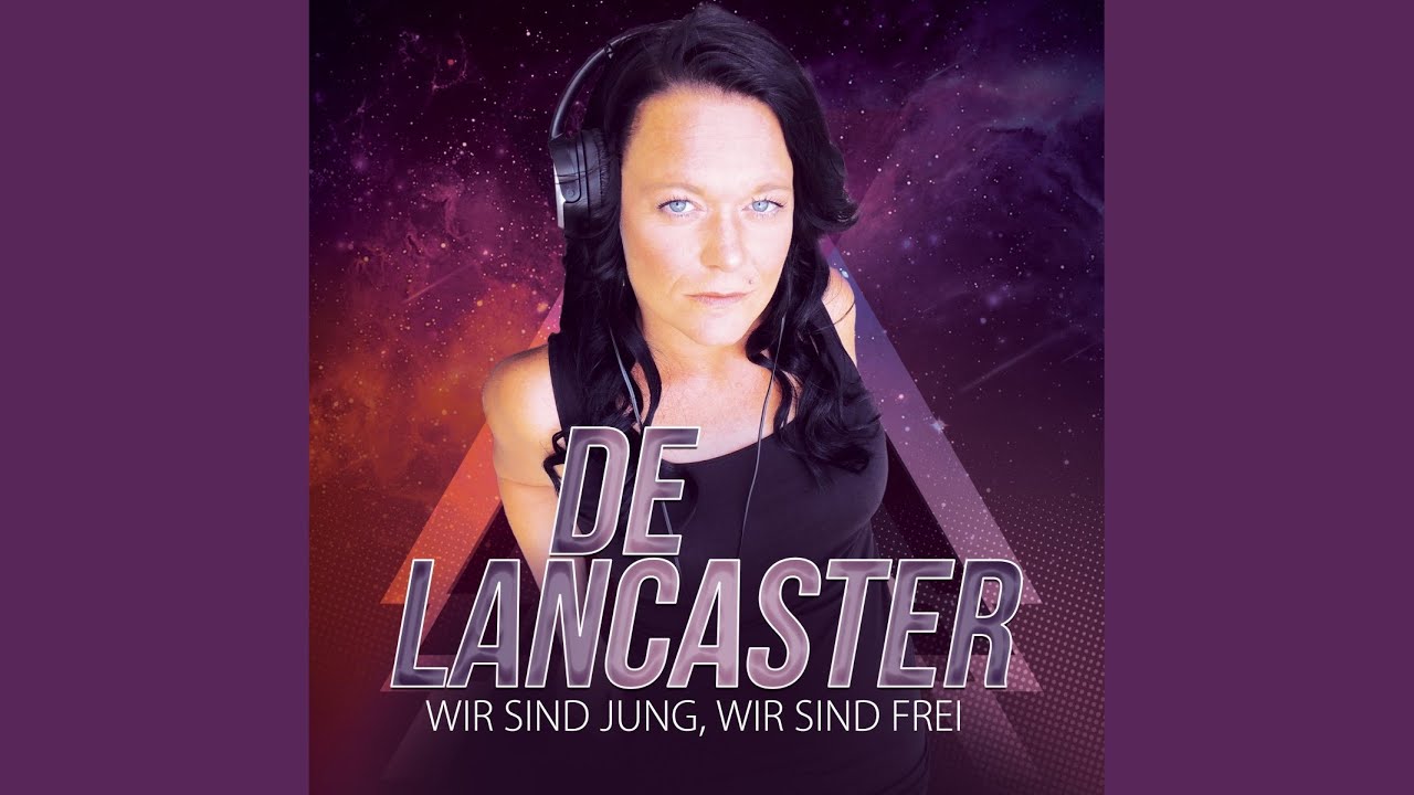 De Lancaster – Wir sind jung, wir sind frei
