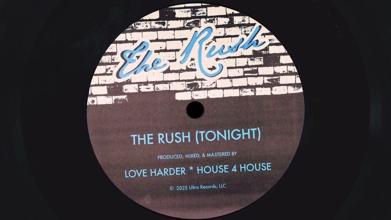Love Harder & House 4 House – The Rush (Tonight)