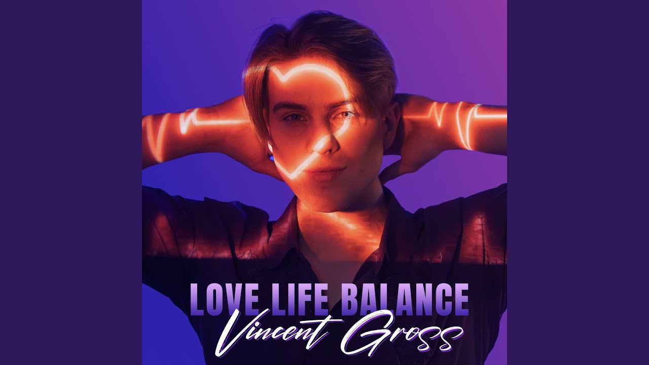 Video starten: Vincent Gross – Love Life Balance