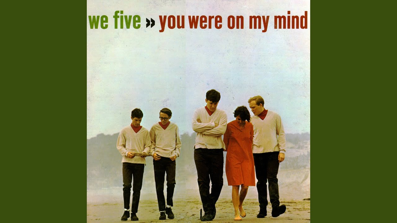 We Five – You Were On My Mind