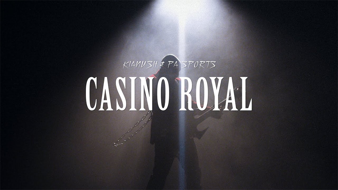 Kianush & PA Sports – Casino Royal