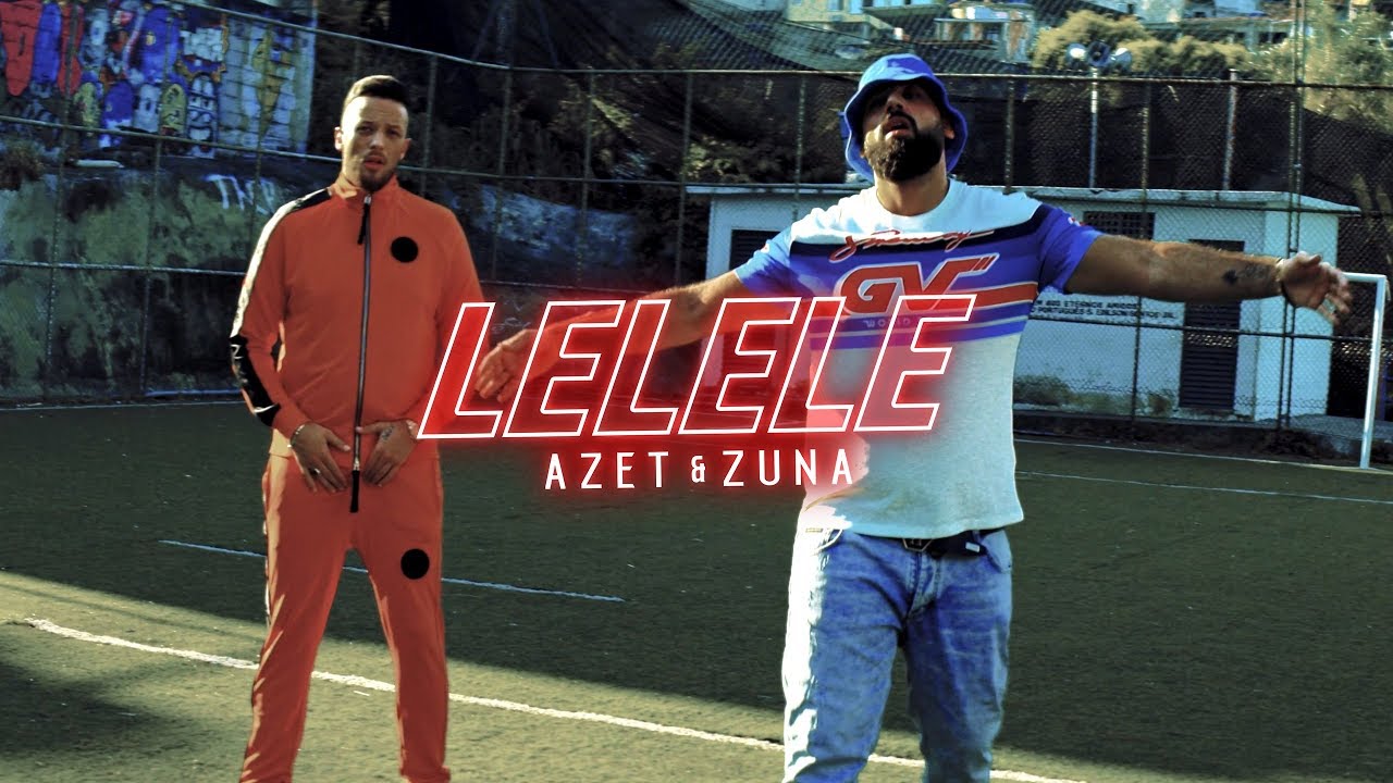 Azet & Zuna – Lelele