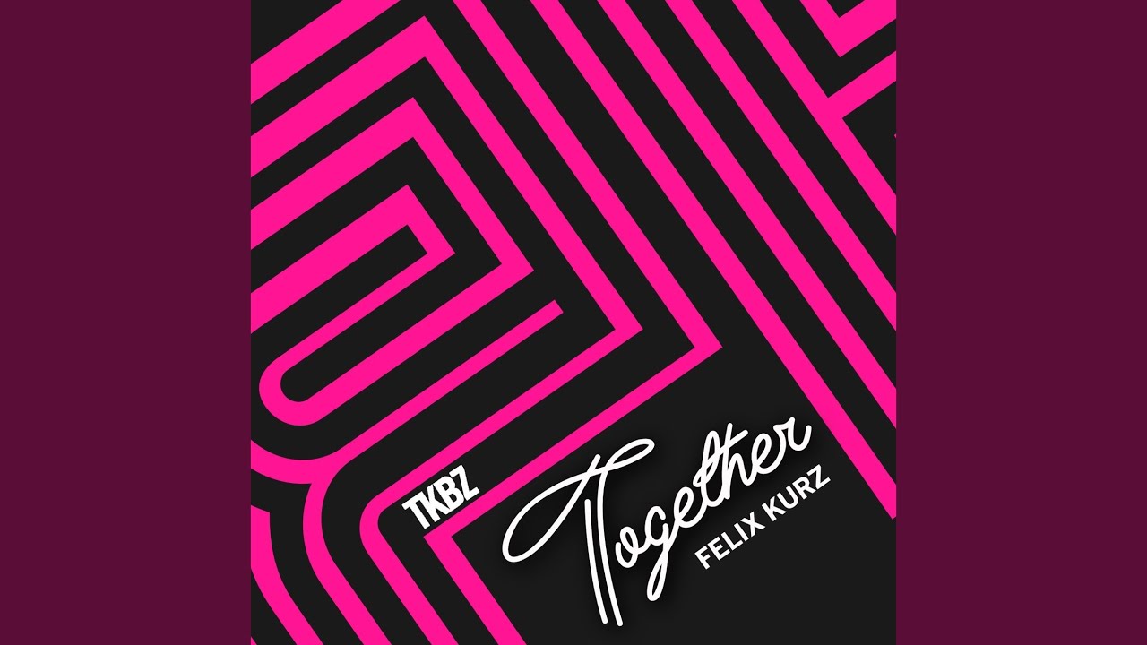 Video starten: Felix Kurz – Together