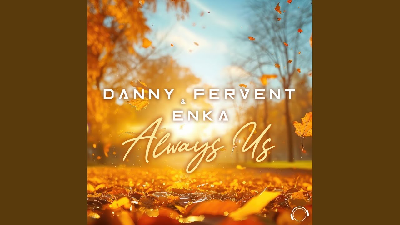 Video starten: Danny Fervent & Enka – Always Us