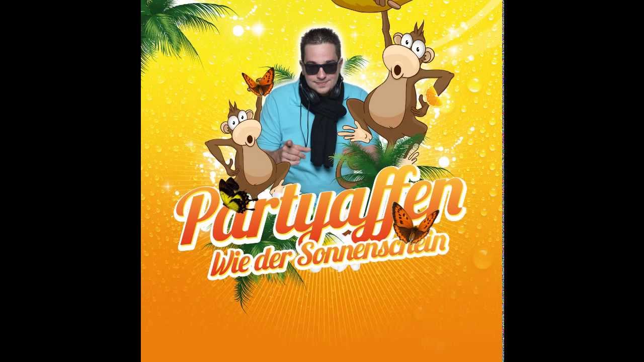 Video starten: Partyaffen – Wie der Sonnenschein (Shalalala)