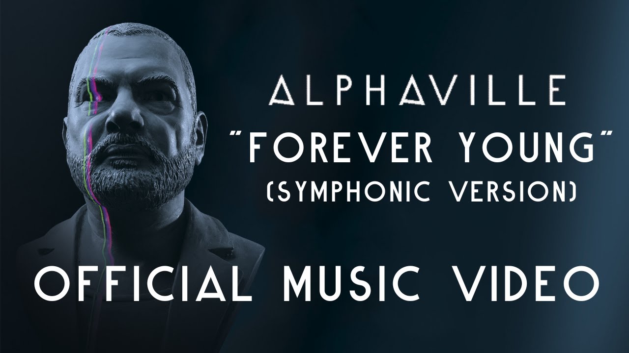 Video starten: Alphaville – Forever Young (Symphonic Version 2022)