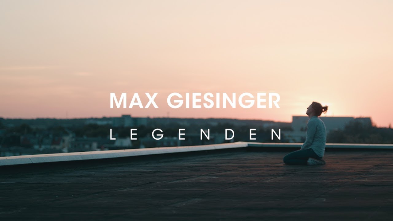 Max Giesinger – Legenden