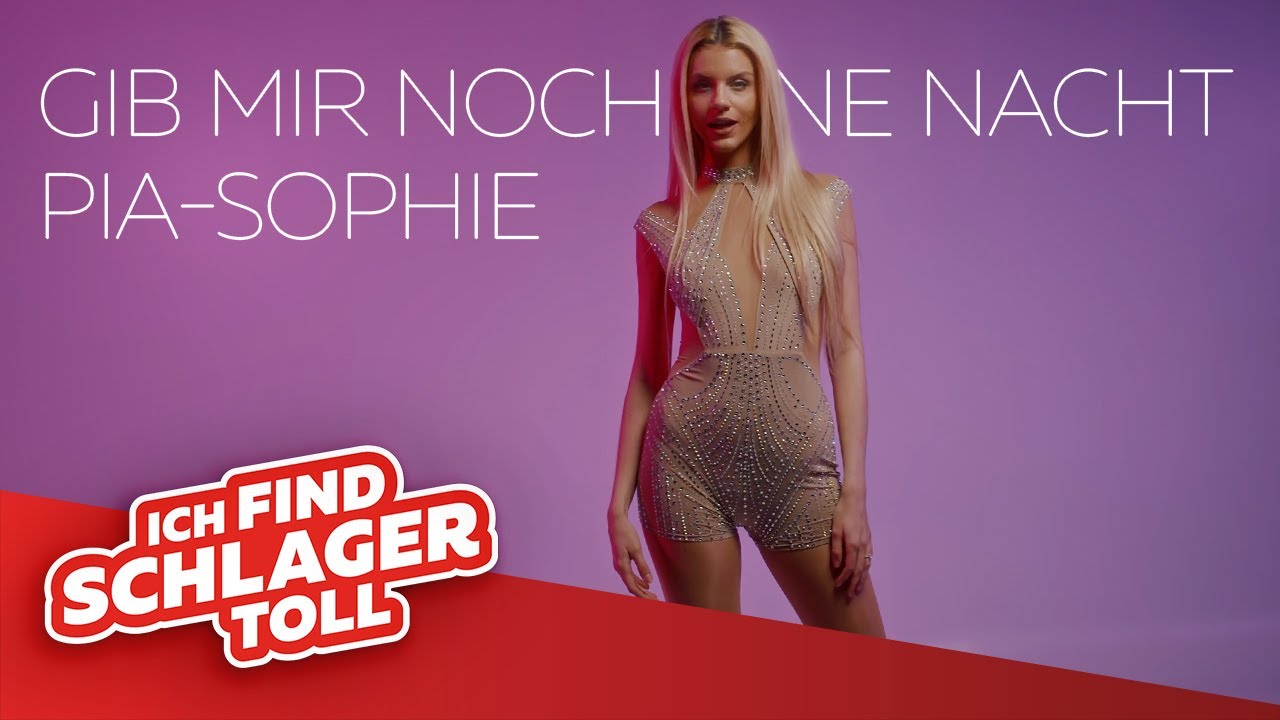 Pia-Sophie – Gib mir noch eine Nacht