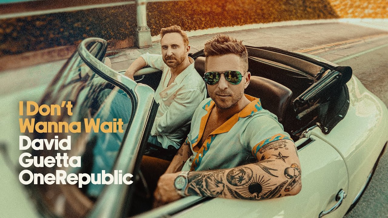 David Guetta & OneRepublic – I Don't Wanna Wait