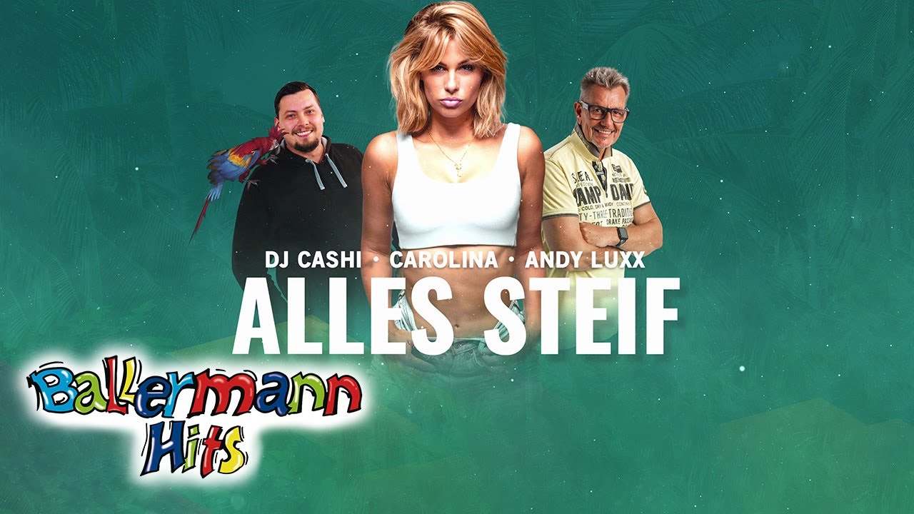 Carolina, DJ Cashi, Andy Luxx – Alles Steif (Papagei)