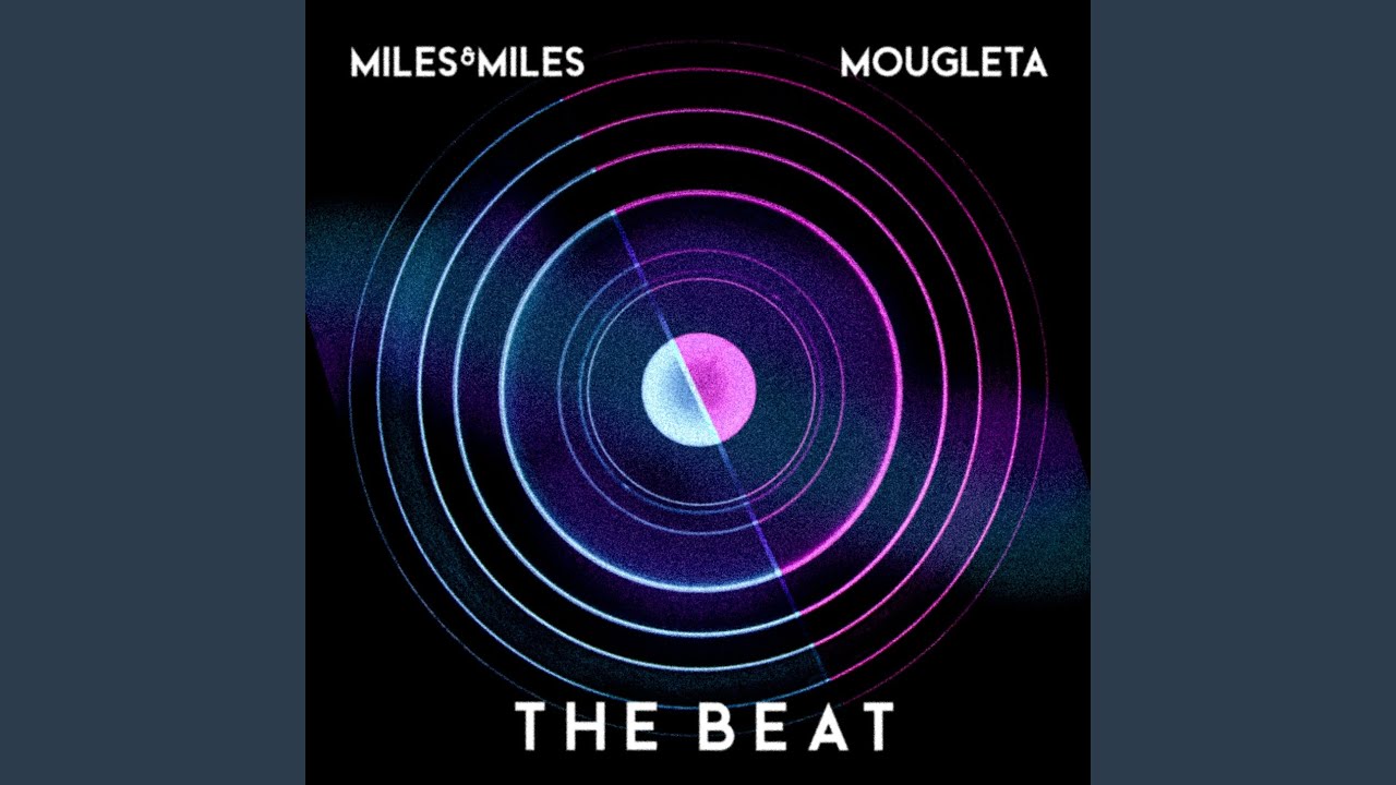 Video starten: Miles & Miles x Mougleta – The Beat