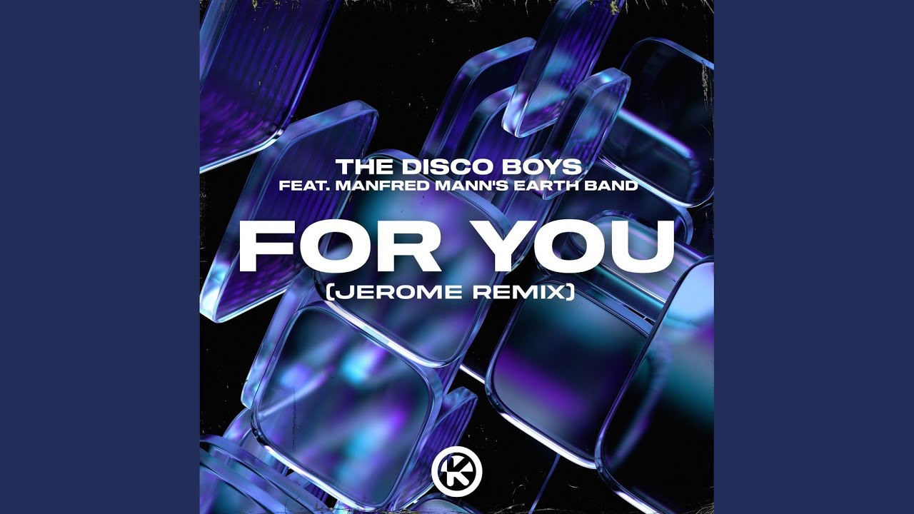 The Disco Boys feat. Manfred Mann's Earth Band – For You (Jerome Remix)