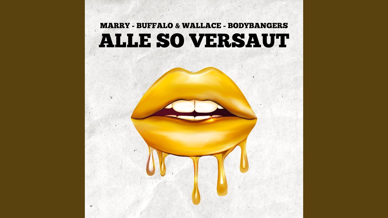 Video starten: Marry, Buffalo & Wallace & Bodybangers – Alle so versaut