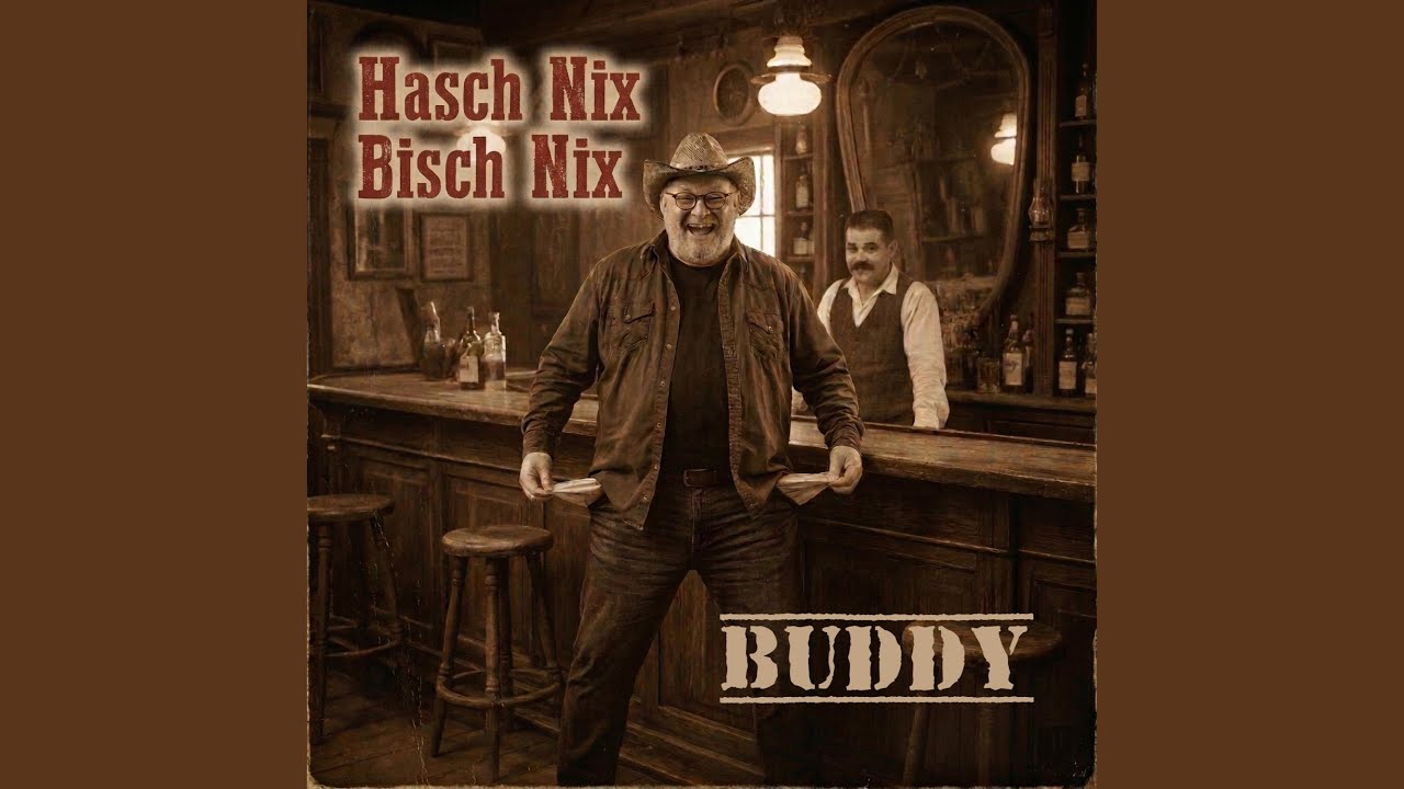 Video starten: BUDDY – Hasch Nix Bisch Nix
