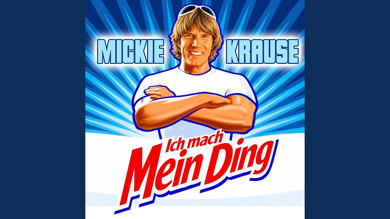 Mickie Krause – Ich mach mein Ding