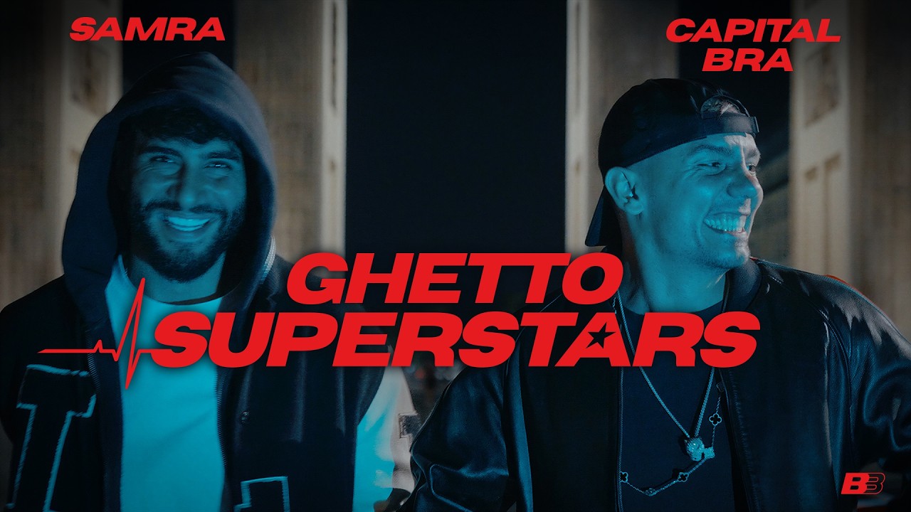 Samra & Capital Bra – Ghetto Superstars