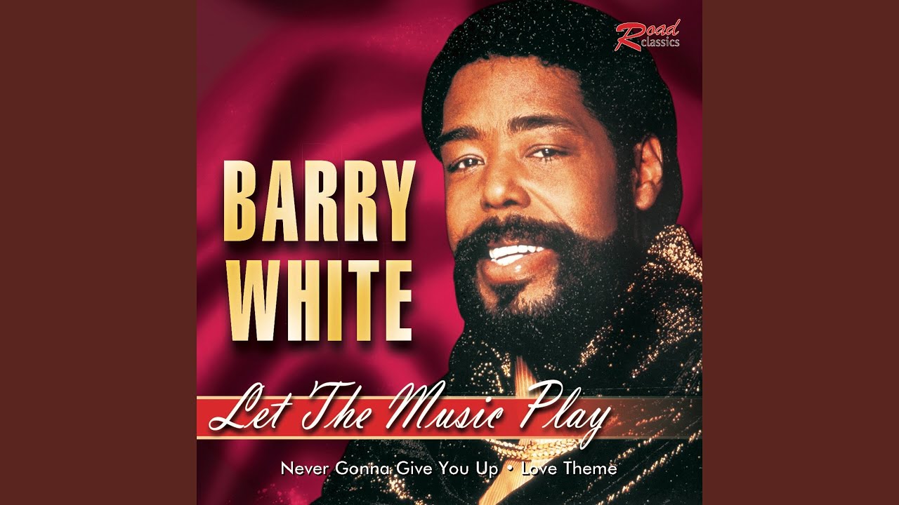 Barry White – You're the First, the Last, my Everything