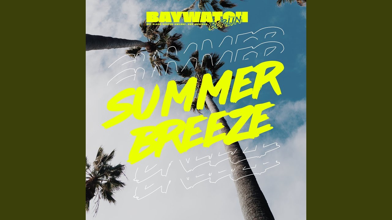 Baywatch Berlin – Summer Breeze Theme