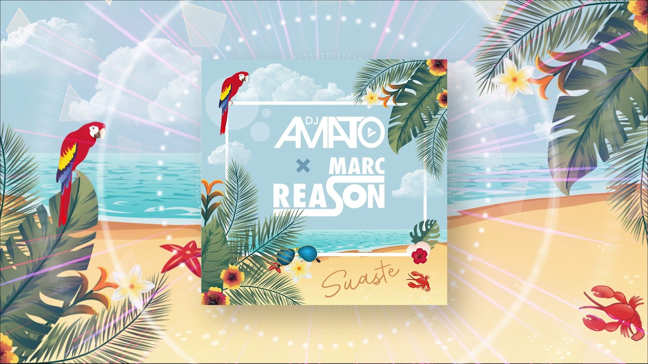 DJ Amato & Marc Reason – Suaste