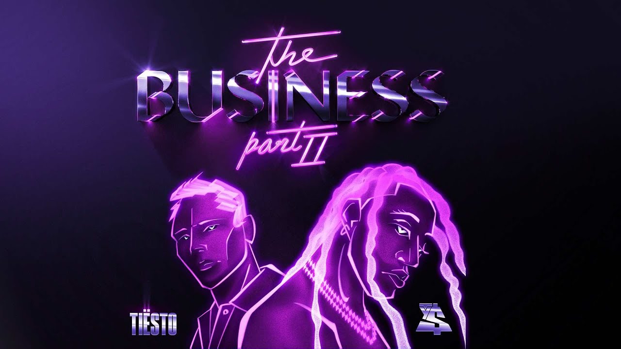 Tiësto feat. Ty Dolla $ign – The Business Part II